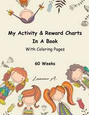 My Activity & Reward Charts in a Book with Coloring Pages (60 Weeks)