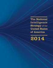 The National Intelligence Strategy of the United States of America