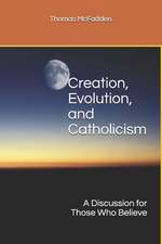 Creation, Evolution, and Catholicism