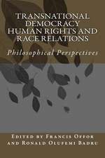 Transnational Democracy Human Rights and Race Relations Philosophical Perspectives