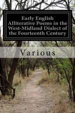 Early English Alliterative Poems in the West-Midland Dialect of the Fourteenth Century