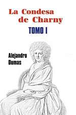 La Condesa de Charny (Tomo 1)