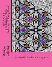 Insanity - The Original Stress Inducing Coloring Book