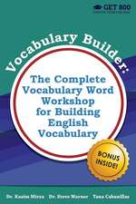 Vocabulary Builder - The Complete Vocabulary Word Workshop for Building English Vocabulary