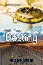 Fulfill Your Destiny