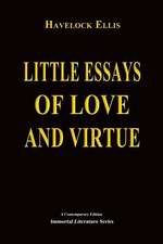 Little Essays of Love and Virtue