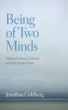 Being of Two Minds – Modernist Literary Criticism and Early Modern Texts