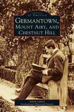 Germantown, Mount Airy, and Chestnut Hill