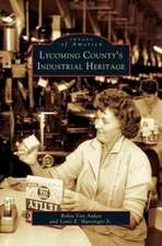 Lycoming County's Industrial Heritage