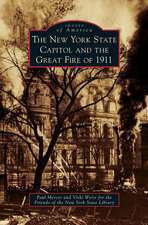 New York State Capitol and the Great Fire of 1911