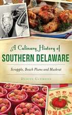 A Culinary History of Southern Delaware