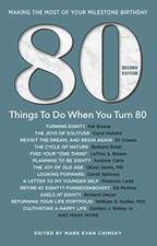 80 Things to Do When You Turn 80 - Second Edition