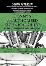 Donny's Unauthorized Technical Guide to Harley-Davidson, 1936 to Present