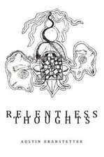 Relentless Thoughts