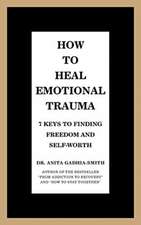 How to Heal Emotional Trauma