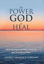 The Power of God to Heal