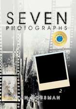 Seven Photographs