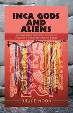 Inca Gods and Aliens