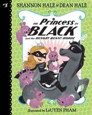 Hale, S: Princess in Black and the Hungry Bunny Horde: #3