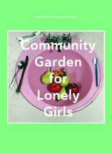 Community Garden for Lonely Girls