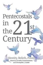 Pentecostals in the 21st Century