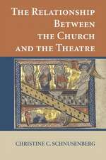 The Relationship Between the Church and the Theatre