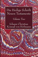 Die Heilige Schrift Neuen Testaments, Volume Two