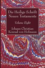 Hofmann, J: Heilige Schrift Neuen Testaments, Volume Eight