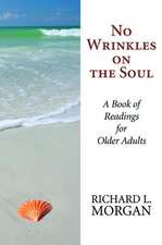 No Wrinkles on the Soul