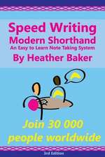 Speed Writing Modern Shorthand an Easy to Learn Note Taking System