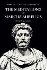 The Meditations of Marcus Aurelius Antoninus