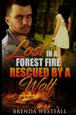 Lost in a Forest Fire Rescued by a Wolf