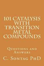 101 Catalysis with Transition Metal Compounds