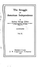 The Struggle for American Independence - Vol. II