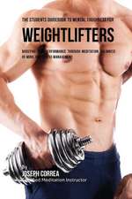 The Students Guidebook to Mental Toughness Training for Weightlifters