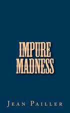 Impure Madness