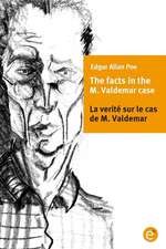 The Facts of the M. Vademar Case/La Verite Sur Le Cas de M. Valdemar