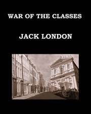 War of the Classes Jack London