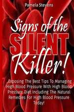 Signs of the Silent Killer!