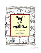 M Is for Mallow