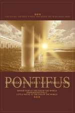 Pontifus, the Bridge Builder's Tale in Three Parts