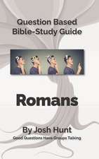 Question Based Bible Study Guide -- Romans