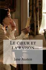 Le Coeur Et La Raison