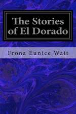 The Stories of El Dorado