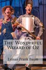 The Wonderful Wizard of Oz