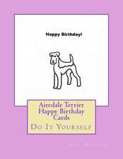 Airedale Terrier Happy Birthday Cards