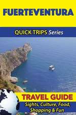 Fuerteventura Travel Guide (Quick Trips Series)