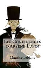 Les Confidences D'Arsene Lupin