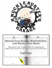 Motorcycle Repair, Maintenance, and Project Log Book