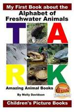 My First Book about the Alphabet of Freshwater Animals - Amazing Animal Books - Children's Picture Books